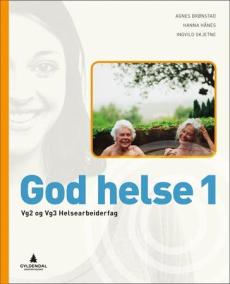 God helse 1 : vg2 og vg3 helsearbeiderfag