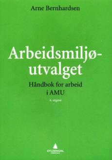 Arbeidsmiljøutvalget : håndbok for arbeid i AMU