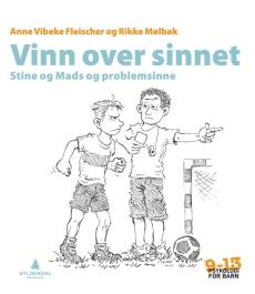 Vinn over sinnet : Stine og Mads og problemsinne