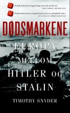 Dødsmarkene : Europa mellom Hitler og Stalin