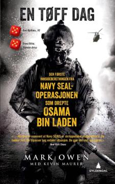 En tøff dag : en innsideberetning fra Navy SEAL-operasjonen som drepte Osama bin Laden