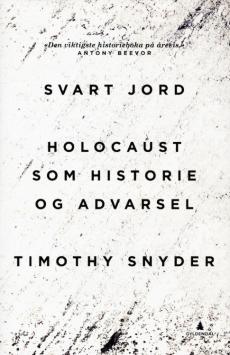 Svart jord : Holocaust som historie og advarsel