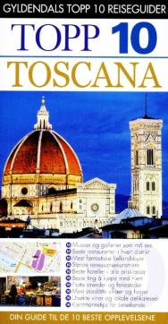Toscana : topp 10