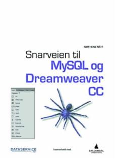 Snarveien til MySQL og Dreamweaver CC