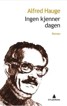 Ingen kjenner dagen : roman