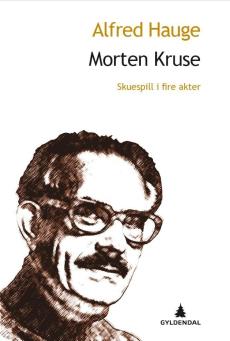 Morten Kruse : skuespill i fire akter