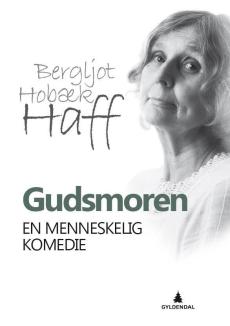 Gudsmoren : en menneskelig komedie