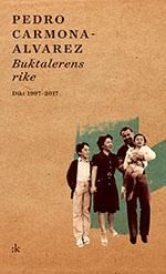 Buktalerens rike : dikt 1997-2017