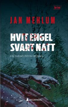 Hvit engel, svart natt : kriminalroman