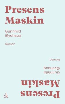 Presens maskin : roman