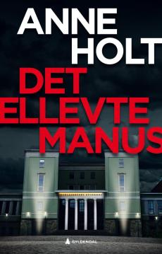 Det ellevte manus : en Hanne Wilhelmsen-roman