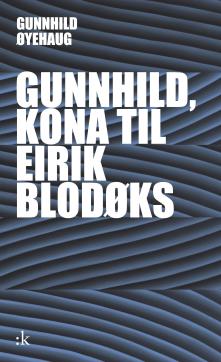 Gunnhild, kona til Eirik Blodøks : skodespel