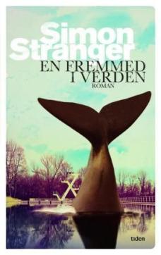 En fremmed i verden : roman