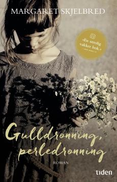 Gulldronning, perledronning : roman