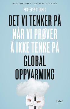 Det vi tenker på når vi prøver å ikke tenke på global oppvarming