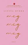 Meg, meg, meg : roman