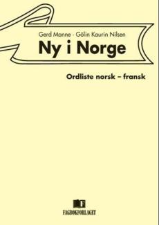 Ny i Norge : ordliste norsk-fransk