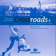 Crossroads 8 : lærer-CD 1 og 2: The real thing og Spice it up : engelsk for ungdomstrinnet - 8. trinn
