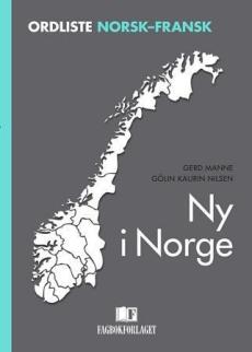 Ny i Norge : ordliste norsk - fransk