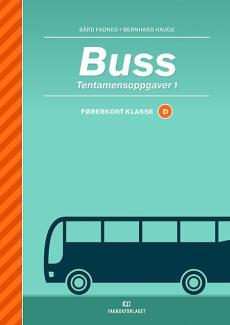 Buss : tentamensoppgaver 1 : førerkort klasse D