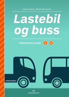 Lastebil og buss : førerkort klasse C og D : arbeidsbok