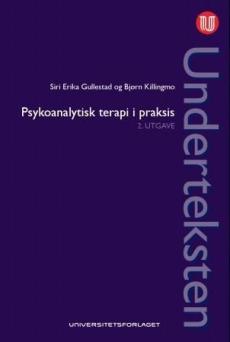 Underteksten : psykoanalytisk terapi i praksis