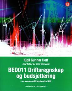 BED011 : driftsregnskap og budsjettering : en sammenstilt lærebok for NHH