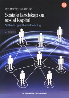 Sosiale landskap og sosial kapital : nettverk og nettverksforskning