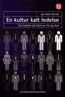 En kultur kalt ledelse : om ledelse på tvers av tid og sted