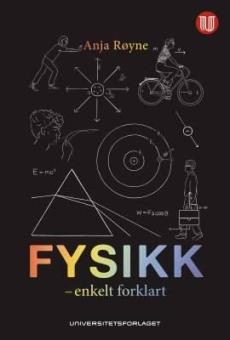 Fysikk : enkelt forklart