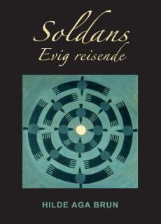 Soldans, evig reisende : roman