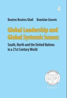 Global leadership and global systemic issues : south, north and the United Nations in a 21st century world