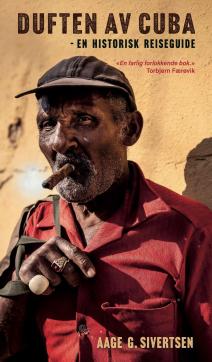 Duften av Cuba : en historisk reiseguide