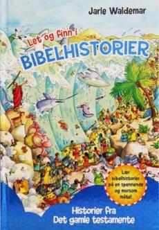 Let og finn i bibelhistorier : historier fra Det gamle testamente