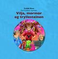 Vilja, mormor og tryllesteinen