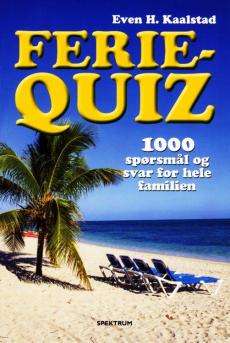 Ferie-quiz : 1000 spørsmål og svar for hele familien