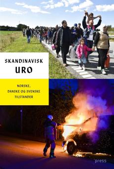 Skandinavisk uro : norske, danske og svenske tilstander