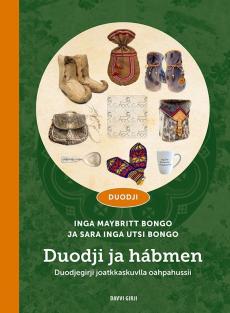 Duodji ja hábmen : duodjegirji joatkkaskuvlla oahpahussii
