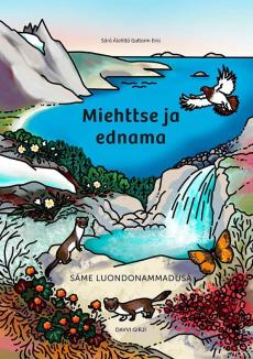 Miehttse ja ednama : sáme luondonammadusá