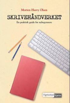 Skrivehåndverket : en praktisk guide for nybegynnere