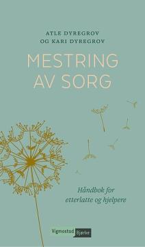 Mestring av sorg : håndbok for etterlatte og hjelpere