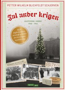 Jul under krigen : julefeiring i Norge 1940-1944