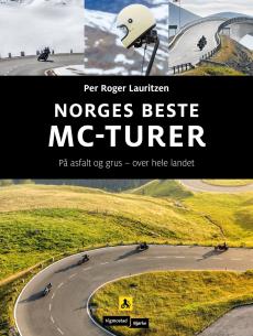 Norges beste MC-turer : på asfalt og grus - over hele landet