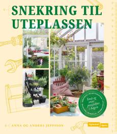 Snekring til uteplassen : terrasser, plattinger, trapper, benker