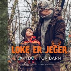 Loke er jeger : jaktbok for barn