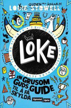 Loke : en grusom guds guide til å få skylda