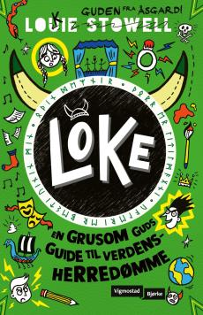 Loke : en grusom guds guide til verdensherredømme