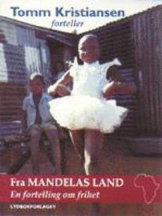 Fra Mandelas land : en fortelling om frihet