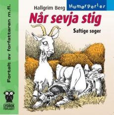 Når sevja stig : saftige soger