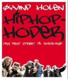 Hiphop-hoder : fra Beat Street til bygde-rap